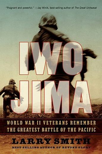 iwo jima,world war ii veterans remember the greatest battle of the pacific (en Inglés)