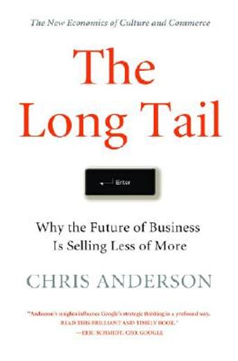the long tail,why the future of business is selling less of more