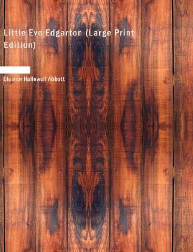 little eve edgarton (large print edition)
