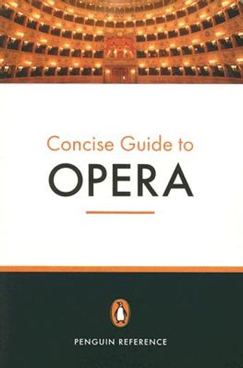 the penguin concise guide to opera
