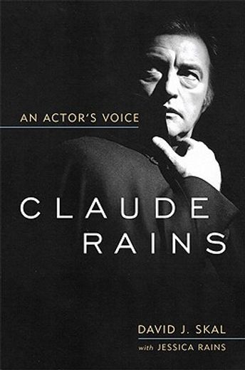 claude rains,an actor´s voice (en Inglés)