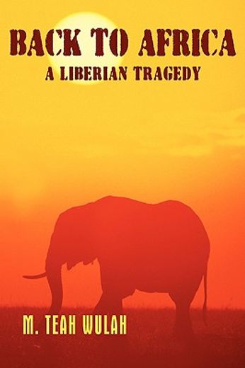 back to africa,a liberian tragedy