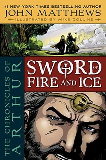 The Chronicles of Arthur: Sword of Fire and Ice (en Inglés)