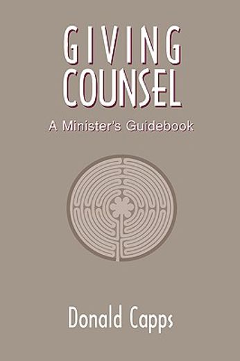 giving counsel: a minister ` s guid