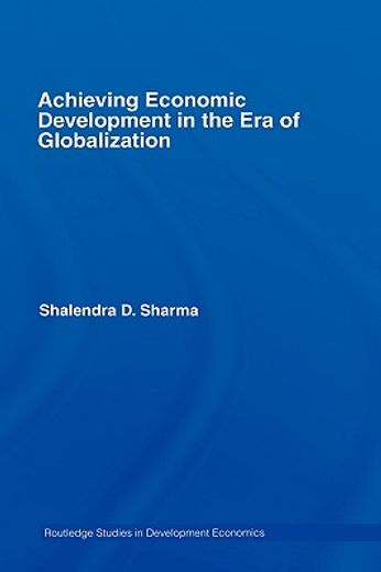 achieving economic development in the era of globalization