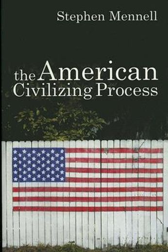 the american civilizing process