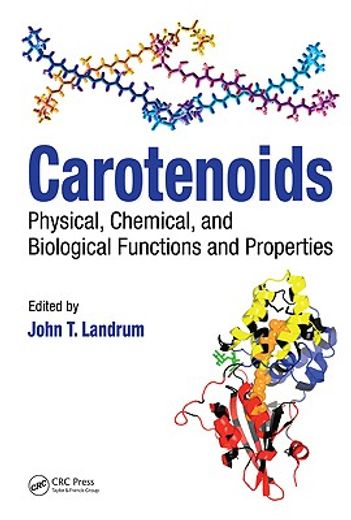 Carotenoids: Physical, Chemical, and Biological Functions and Properties (en Inglés)