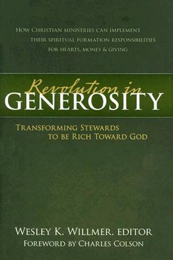 revolution in generosity,transforming stewards to be rich toward god