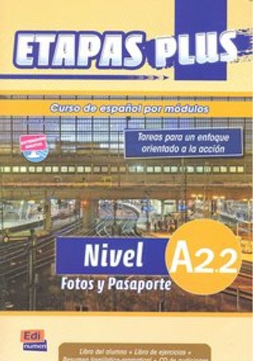 Etapas Plus A2.2 Libro del Alumno/Ejercicios + CD. Fotos Y Pasaporte: Curso de Español Por Módulos [With CDROM] (en Inglés)