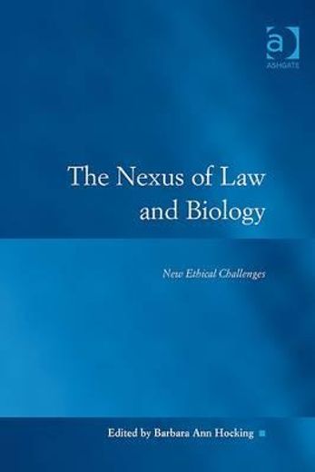 the nexus of law and biology,new ethical challenges