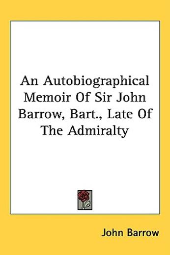 an autobiographical memoir of sir john b