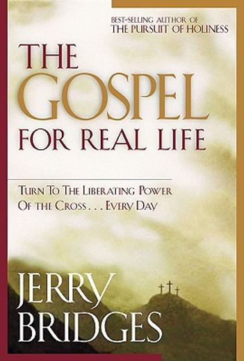 the gospel for real life,turn to the liberating power of the cross ...every day with study guide (en Inglés)