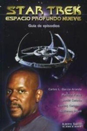 Star Trek. Espacio profundo nueve. Guía de episodios