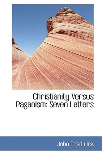 christianity versus paganism: seven letters