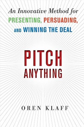 pitch anything,position, present, and promote your ideas for business success (in English)