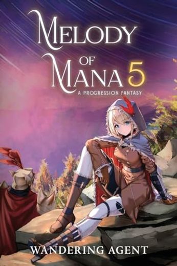 Melody of Mana 5: A Progression Fantasy (en Inglés)