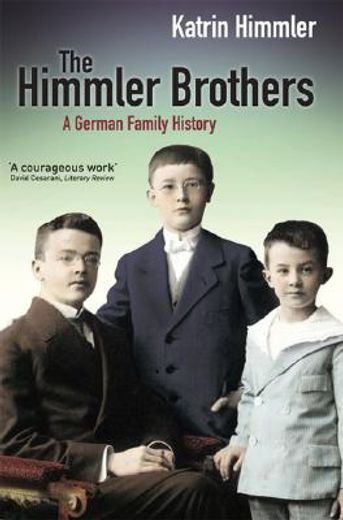the himmler brothers,a german family history