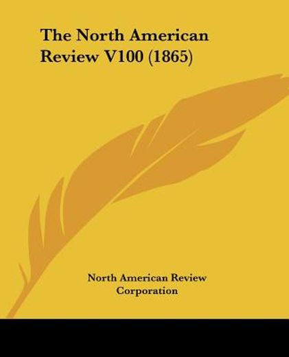 the north american review v100 (1865)