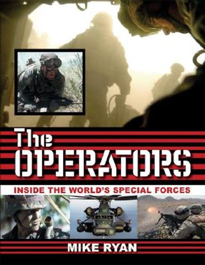 The Operators: Inside the World's Special Forces (en Inglés)