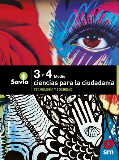 Pack Ciencias Para la Ciudadanía 3° y 4° Medio. Proyecto Savia (in Spanish)
