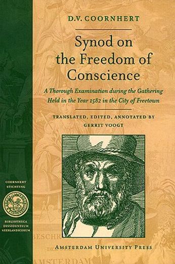 synod on the freedom of conscience,a thorough examination during the gathering held in the year 1582 in the city of freetown