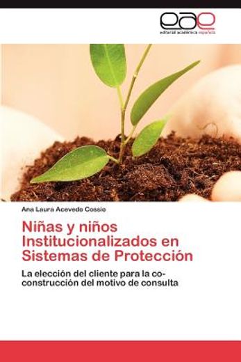 ni as y ni os institucionalizados en sistemas de protecci n (in Spanish)