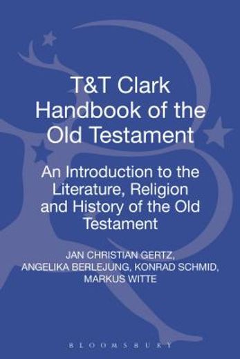 t&t clark handbook of the old testament,an introduction to the literature, religion and history of the old testament
