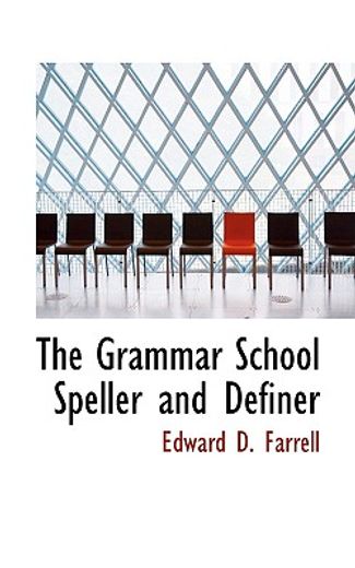 grammar school speller and definer