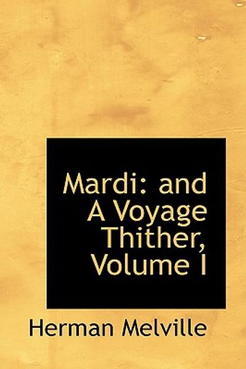 mardi: and a voyage thither, volume i