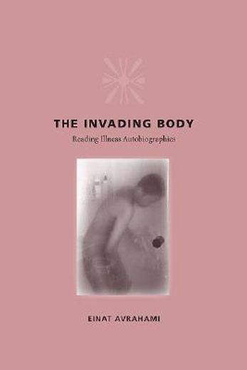 the invading body,reading illness autobiographies