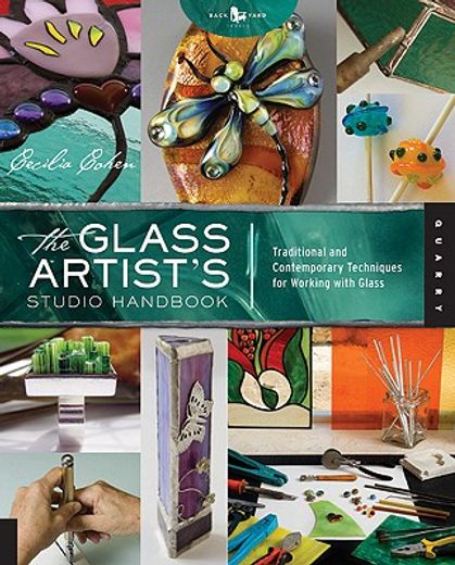 the glass artist`s studio handbook,traditional and contemporary techniques for working with glass (en Inglés)