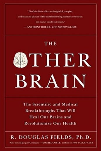the other brain,the scientific and medical breakthroughs that will heal our brains and revolutionize our health (en Inglés)