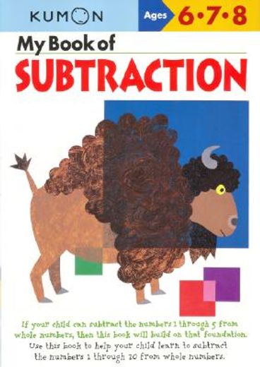my book of subtraction,ages 6,7,8