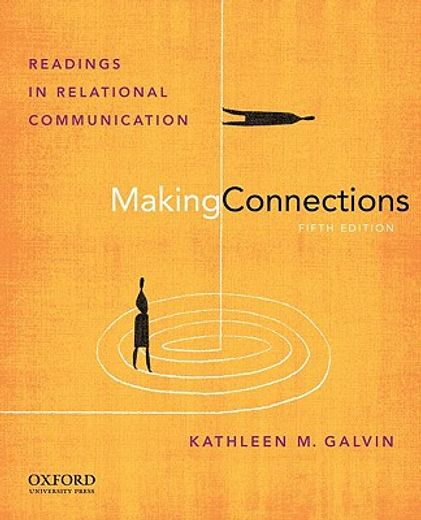 making connections,readings in relational communication