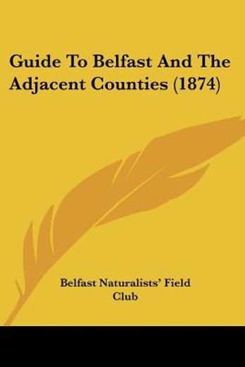 guide to belfast and the adjacent counti