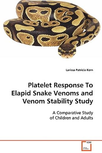 platelet response to elapid snake venoms and venom stability study