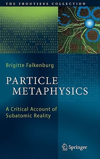 particle metaphysics,a critical account of subatomic reality (en Inglés)