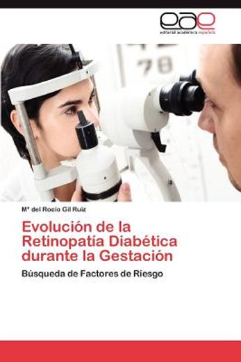 evoluci n de la retinopat a diab tica durante la gestaci n (in Spanish)