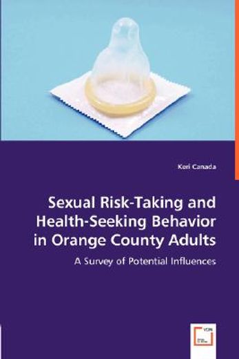 sexual risk-taking and health-seeking behavior in orange county adults