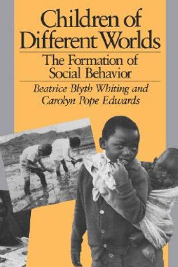 children of different worlds,the formation of social behavior
