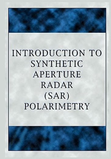 introduction to synthetic aperture radar (sar) polarimetry