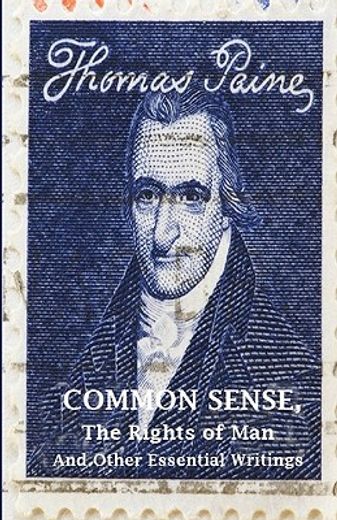 common sense,the rights of man and other essential writings of thomas paine (en Inglés)