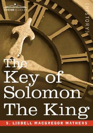 the key of solomon the king (clavicula salomonis)