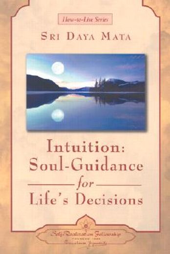 intuition,soul-guidance for life`s decisions