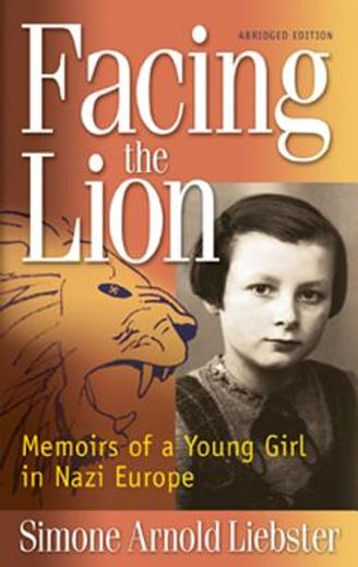 facing the lion,memoirs of a young girl in nazi europe