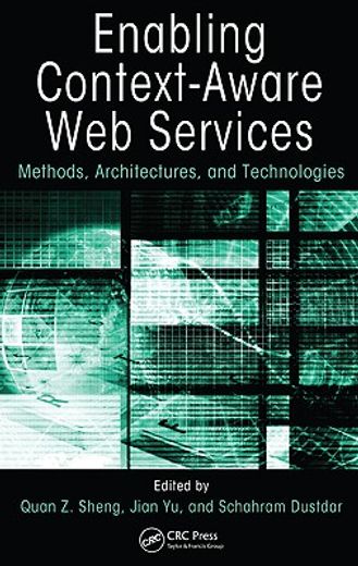 enabling context-aware web services,methods, architectures, and technologies