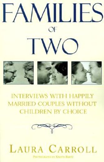 families of two,interviews with happily married couples without children by choice (en Inglés)