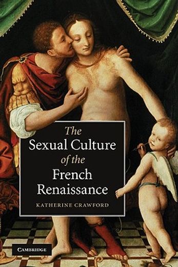 the sexual culture of the french renaissance (en Inglés)