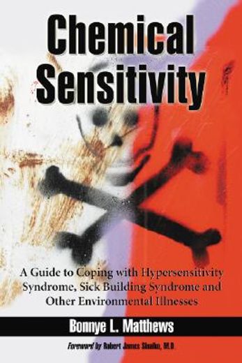 chemical sensitivity,a guide to coping with hypersensitivity syndrome, sick building syndrome and other environmental ill