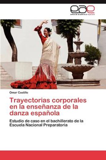 trayectorias corporales en la ense anza de la danza espa ola (in Spanish)
